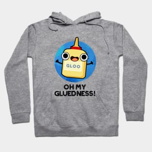 Oh My Gluedness Cute Super Glue Pun Hoodie